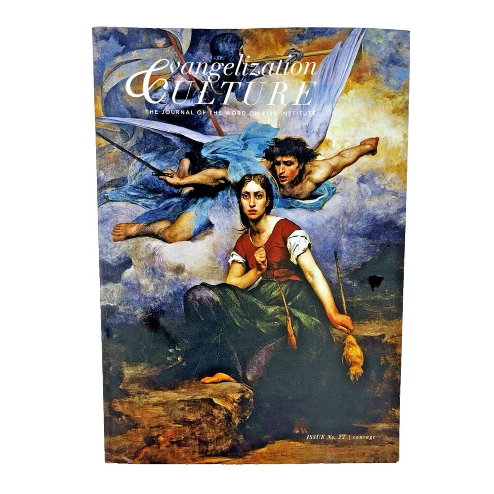 Evangelization Culture Magazine Issue 22 Courage Word on Fire